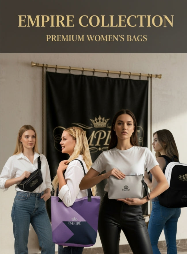 Empire Bags Women — Strength, Power, Authority